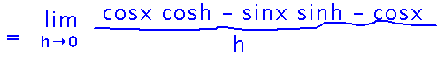 Cosine x plus h is cosine x times cosine h plus sine x times sine h