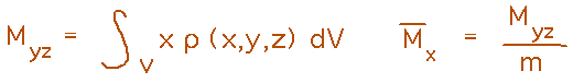 Moment about  yz is integral over region of x times rho; x coordinate of center of mass is moment divided by mass